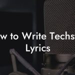 How to Write Techstep Lyrics