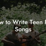 How to Write Teen Pop Songs