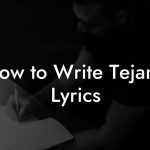 How to Write Tejano Lyrics