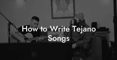 How to Write Tejano Songs