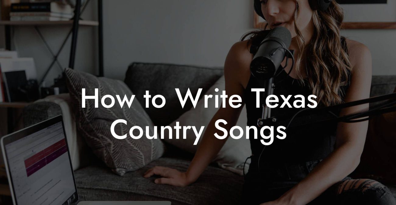 How to Write Texas Country Songs