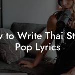 How to Write Thai String Pop Lyrics