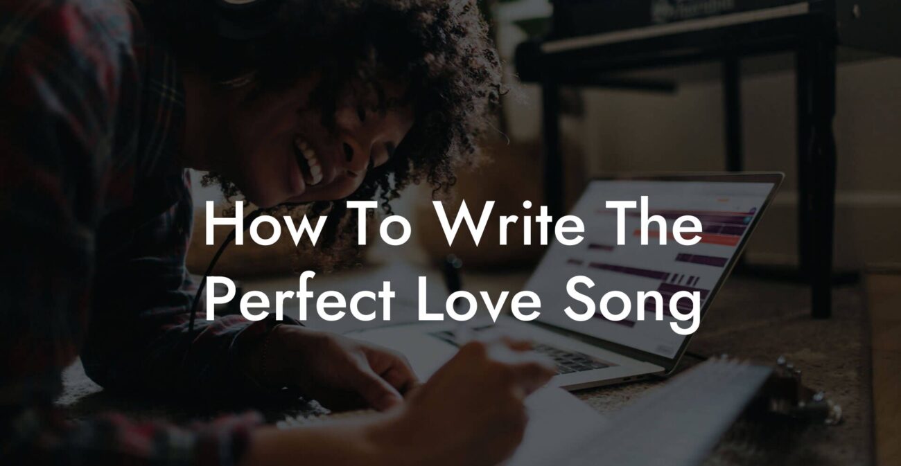 how to write the perfect love song lyric assistant