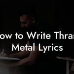 How to Write Thrash Metal Lyrics