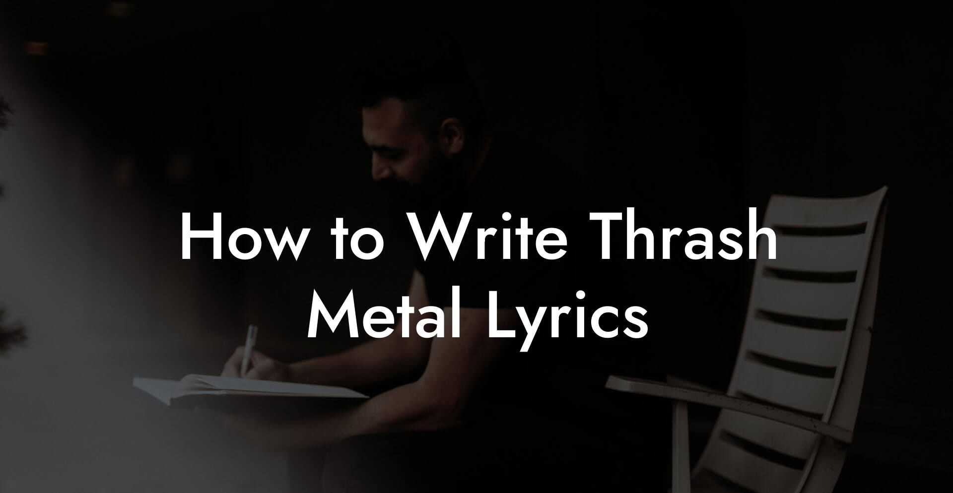 How to Write Thrash Metal Lyrics