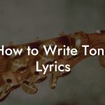 How to Write Toná Lyrics