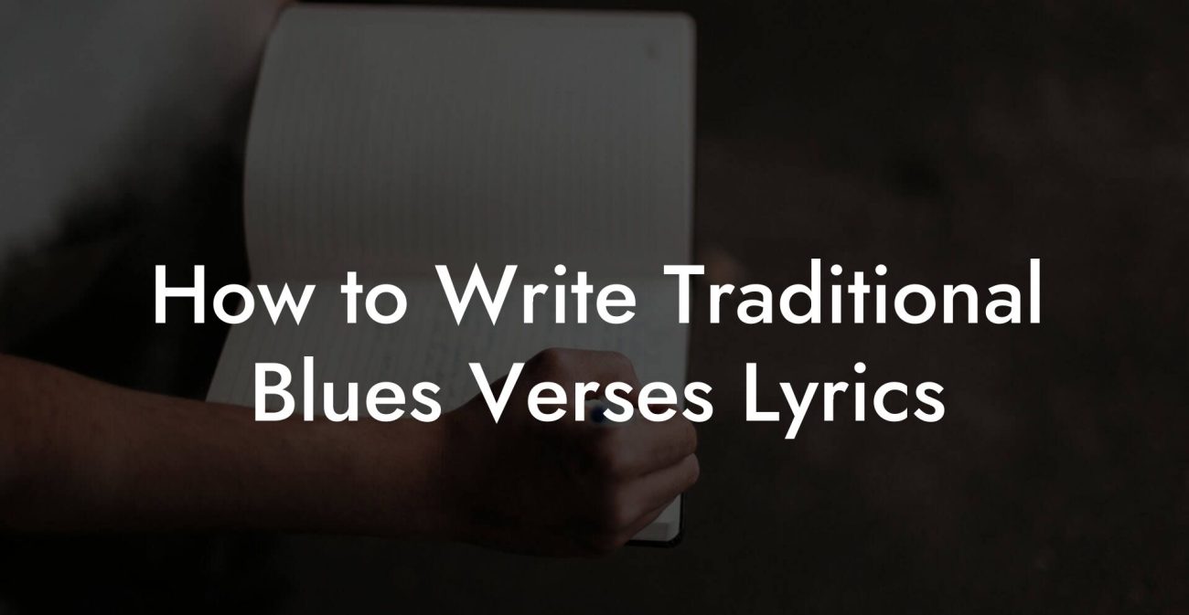 How to Write Traditional Blues Verses Lyrics