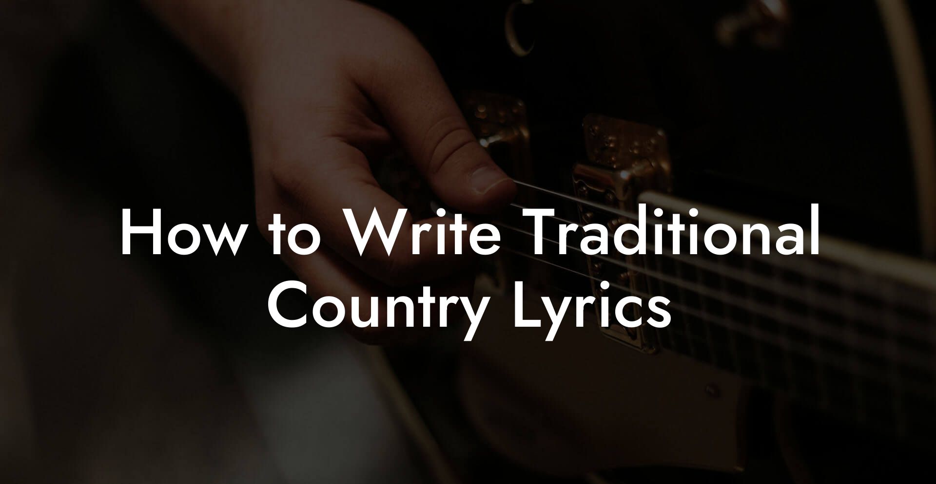 How to Write Traditional Country Lyrics