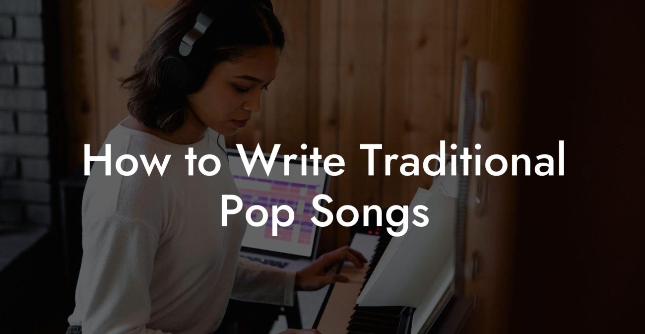 How to Write Traditional Pop Songs