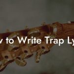 How to Write Trap Lyrics