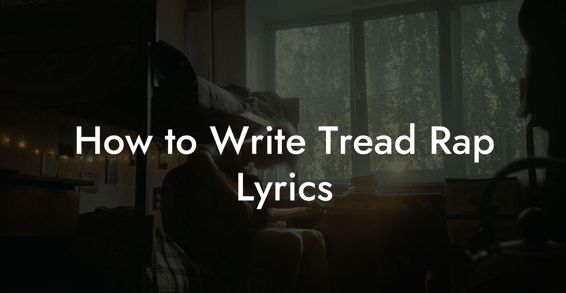 How to Write Tread Rap Lyrics