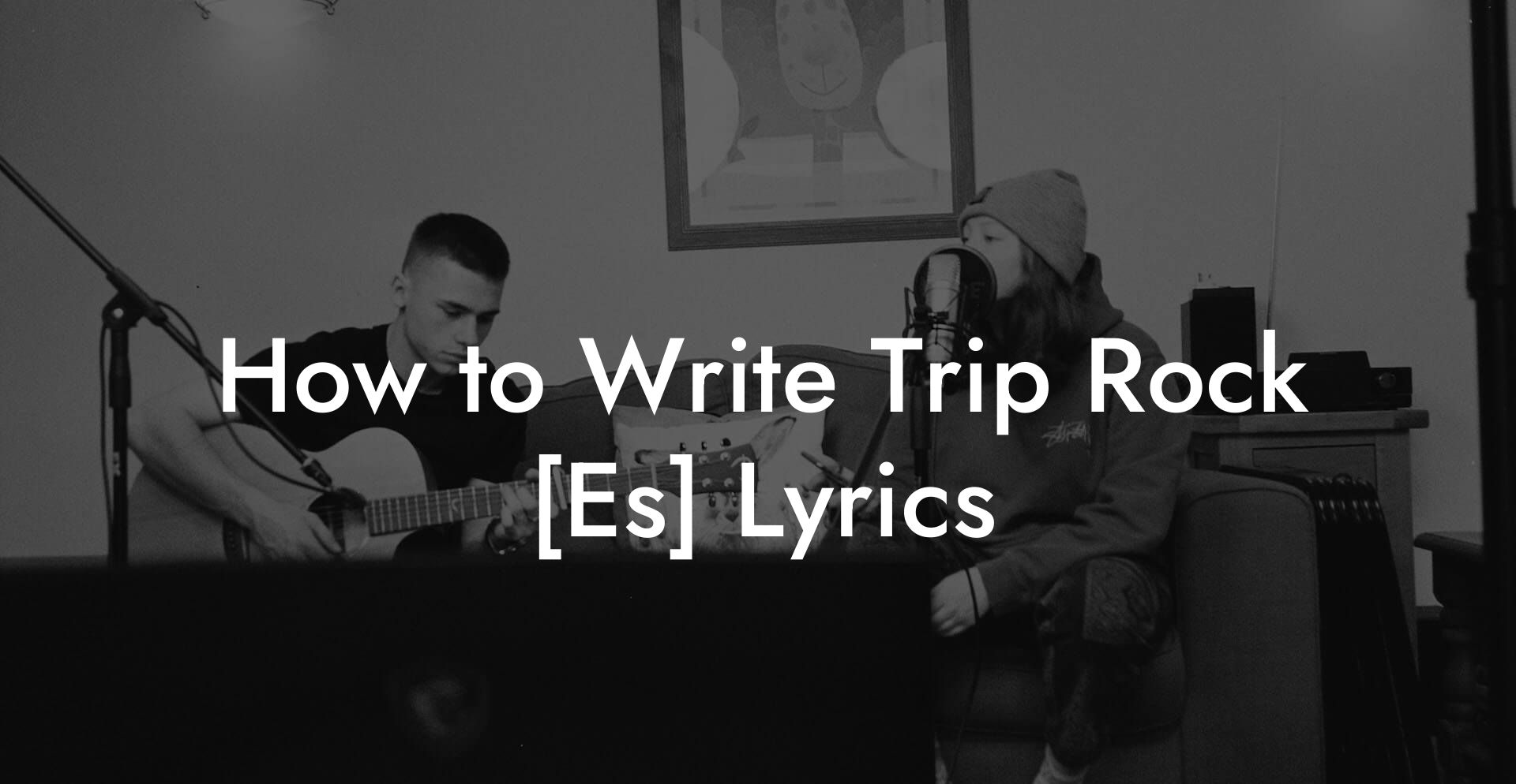 How to Write Trip Rock [Es] Lyrics