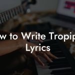 How to Write Tropipop Lyrics