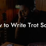 How to Write Trot Songs