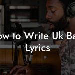 How to Write Uk Bass Lyrics