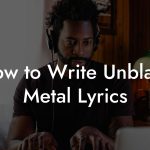 How to Write Unblack Metal Lyrics