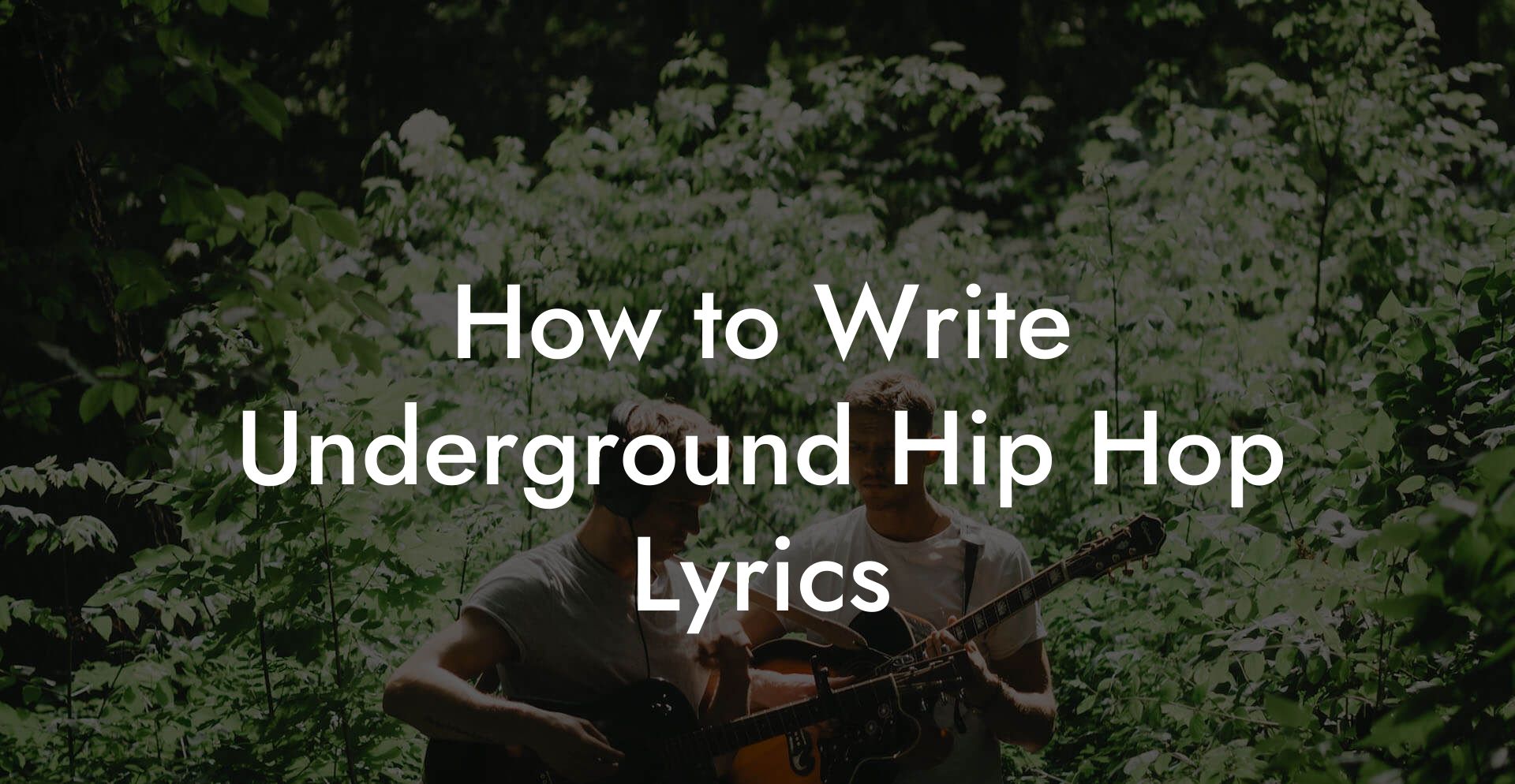 How to Write Underground Hip Hop Lyrics