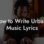 How to Write Urbano Music Lyrics