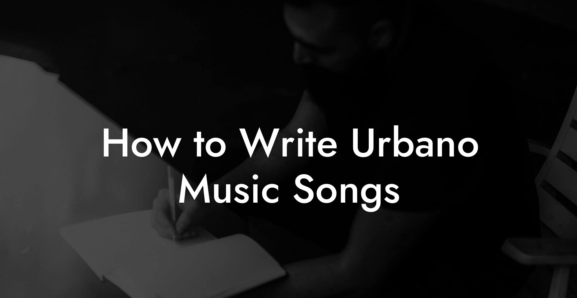 How to Write Urbano Music Songs