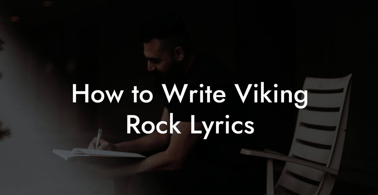 How to Write Viking Rock Lyrics