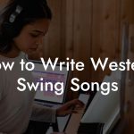 How to Write Western Swing Songs