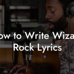 How to Write Wizard Rock Lyrics