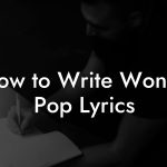 How to Write Wonky Pop Lyrics