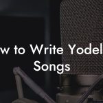 How to Write Yodeling Songs