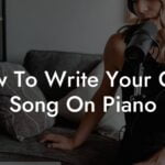 how to write your own song on piano lyric assistant