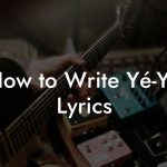 How to Write Yé-Yé Lyrics