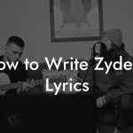How to Write Zydeco Lyrics