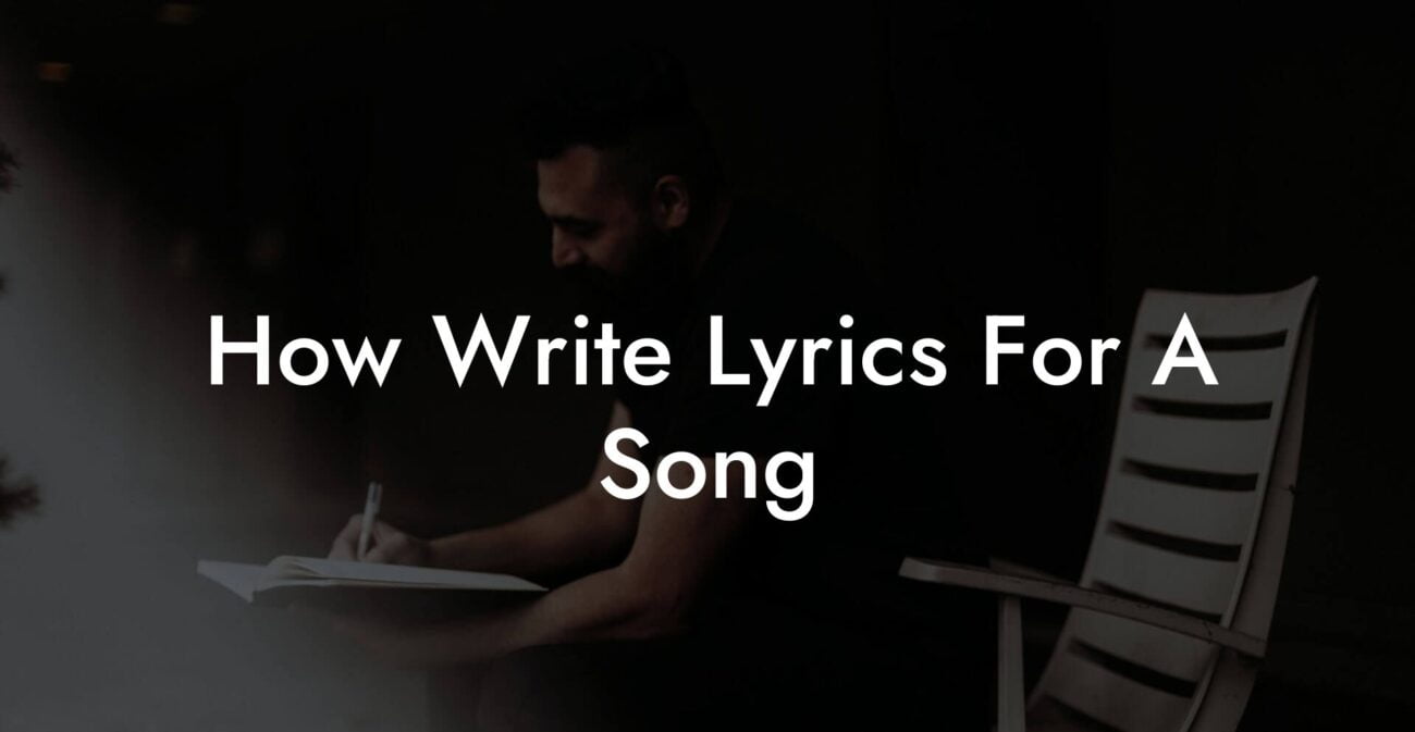 how write lyrics for a song lyric assistant