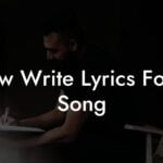how write lyrics for a song lyric assistant