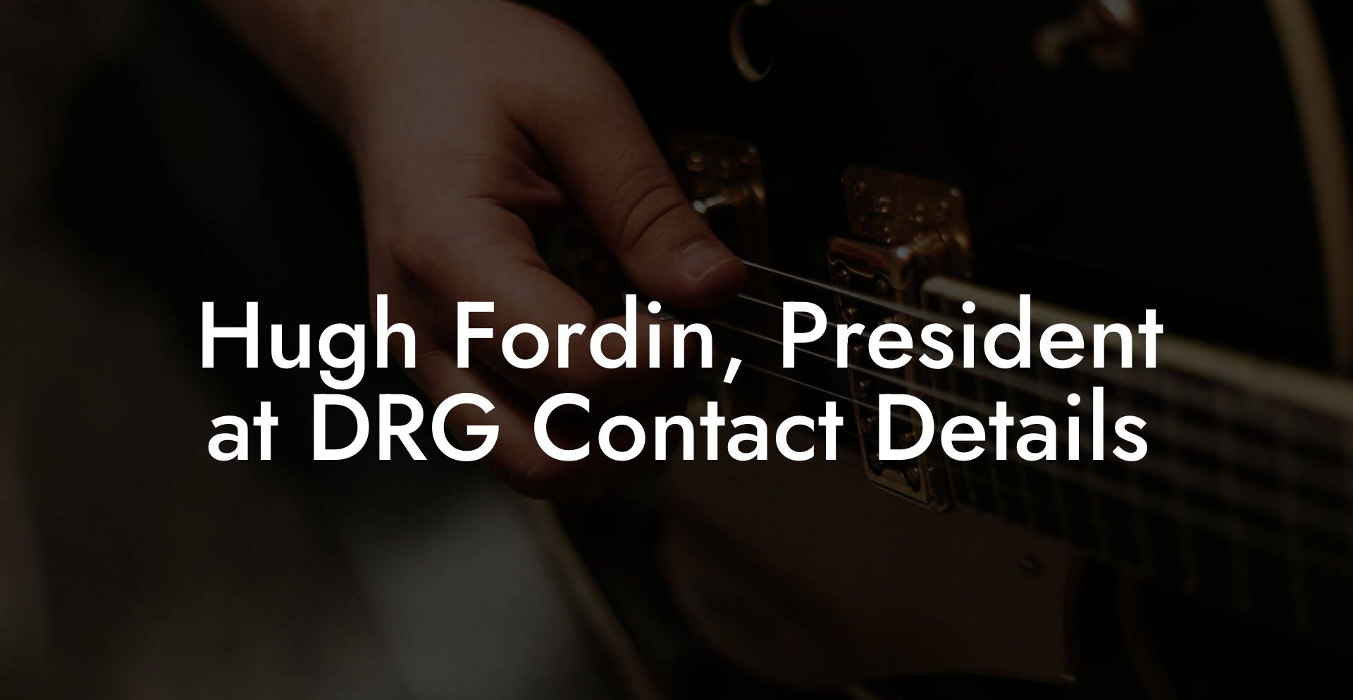 Hugh Fordin, President at DRG Contact Details