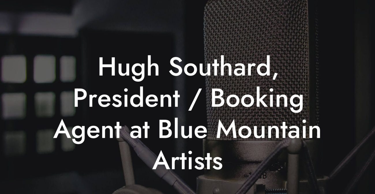 Hugh Southard, President / Booking Agent at Blue Mountain Artists