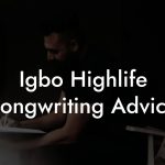 Igbo Highlife Songwriting Advice