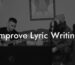 improve lyric writing lyric assistant