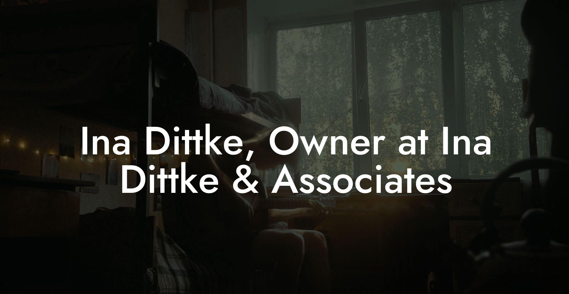 Ina Dittke, Owner at Ina Dittke & Associates