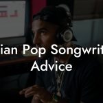 Indian Pop Songwriting Advice