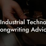 Industrial Techno Songwriting Advice