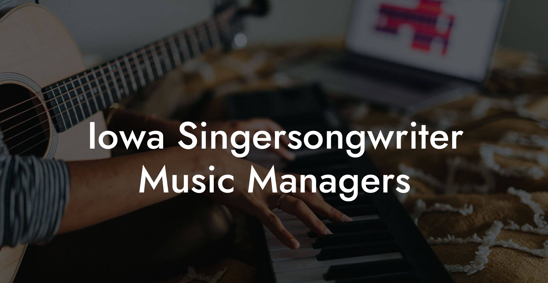 Iowa Singersongwriter Music Managers