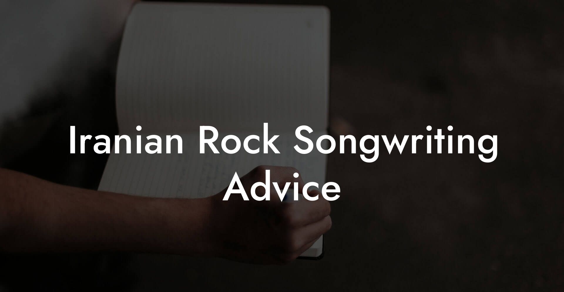 Iranian Rock Songwriting Advice