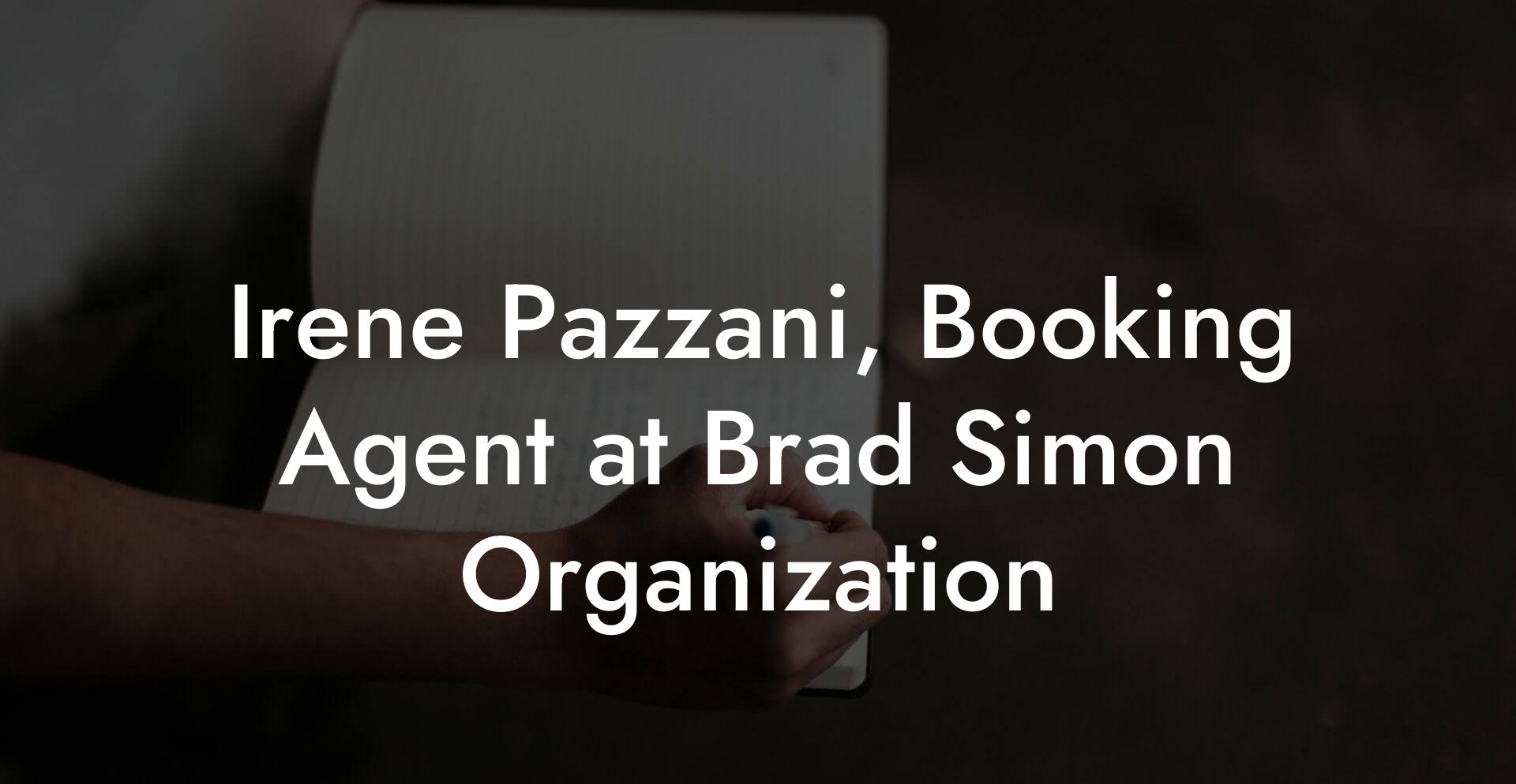 Irene Pazzani, Booking Agent at Brad Simon Organization