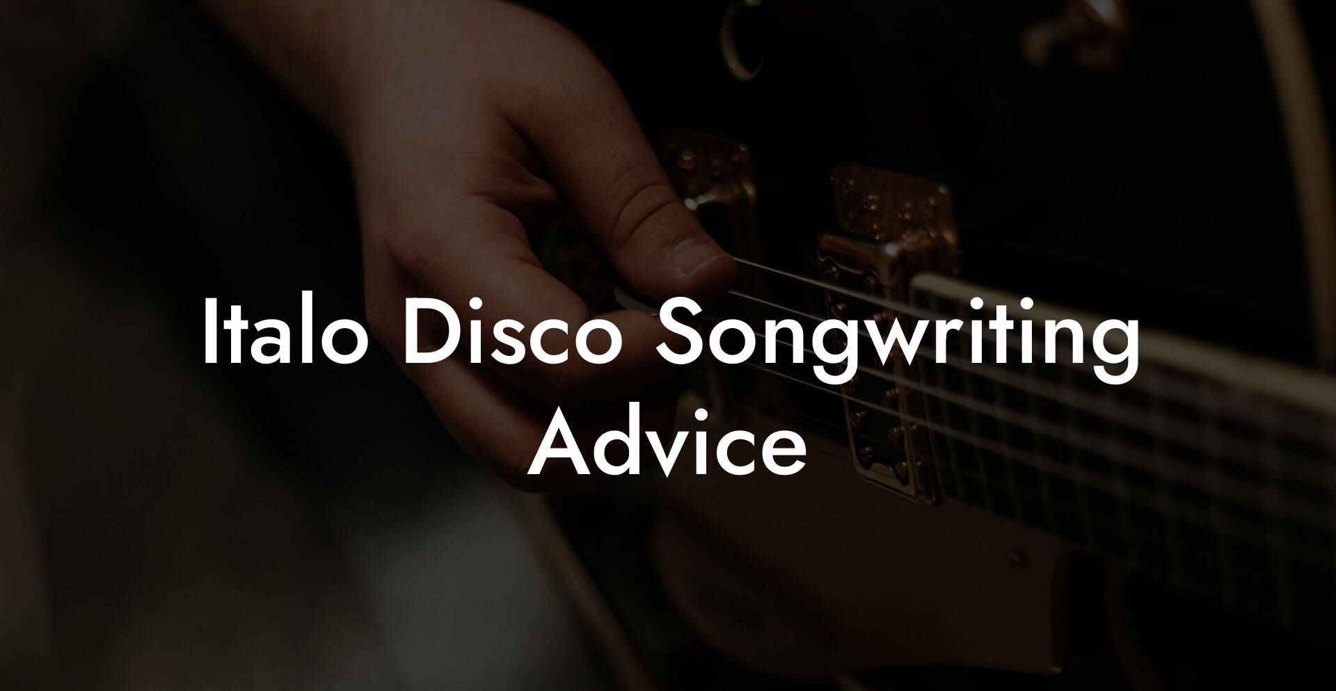 Italo Disco Songwriting Advice