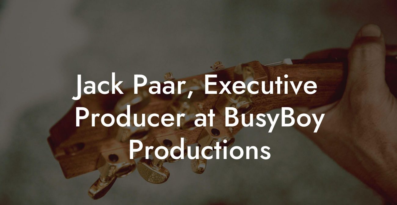 Jack Paar, Executive Producer at BusyBoy Productions