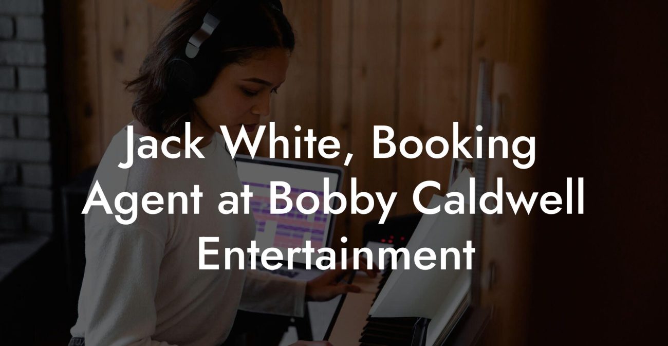 Jack White, Booking Agent at Bobby Caldwell Entertainment