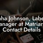 Jaha Johnson, Label Manager at Matriarch Contact Details