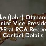 Jake (John) Ottmann, Senior Vice President A&R at RCA Records Contact Details