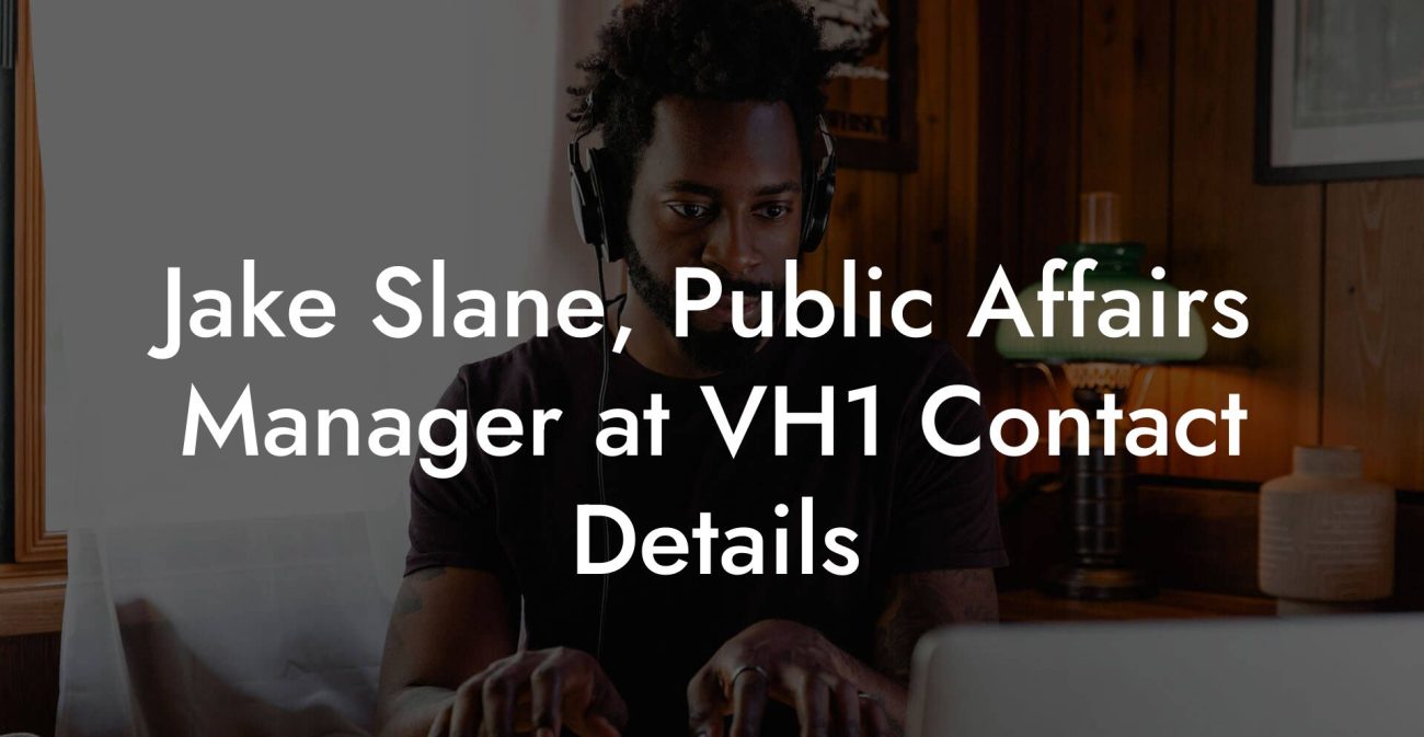 Jake Slane, Public Affairs Manager at VH1 Contact Details