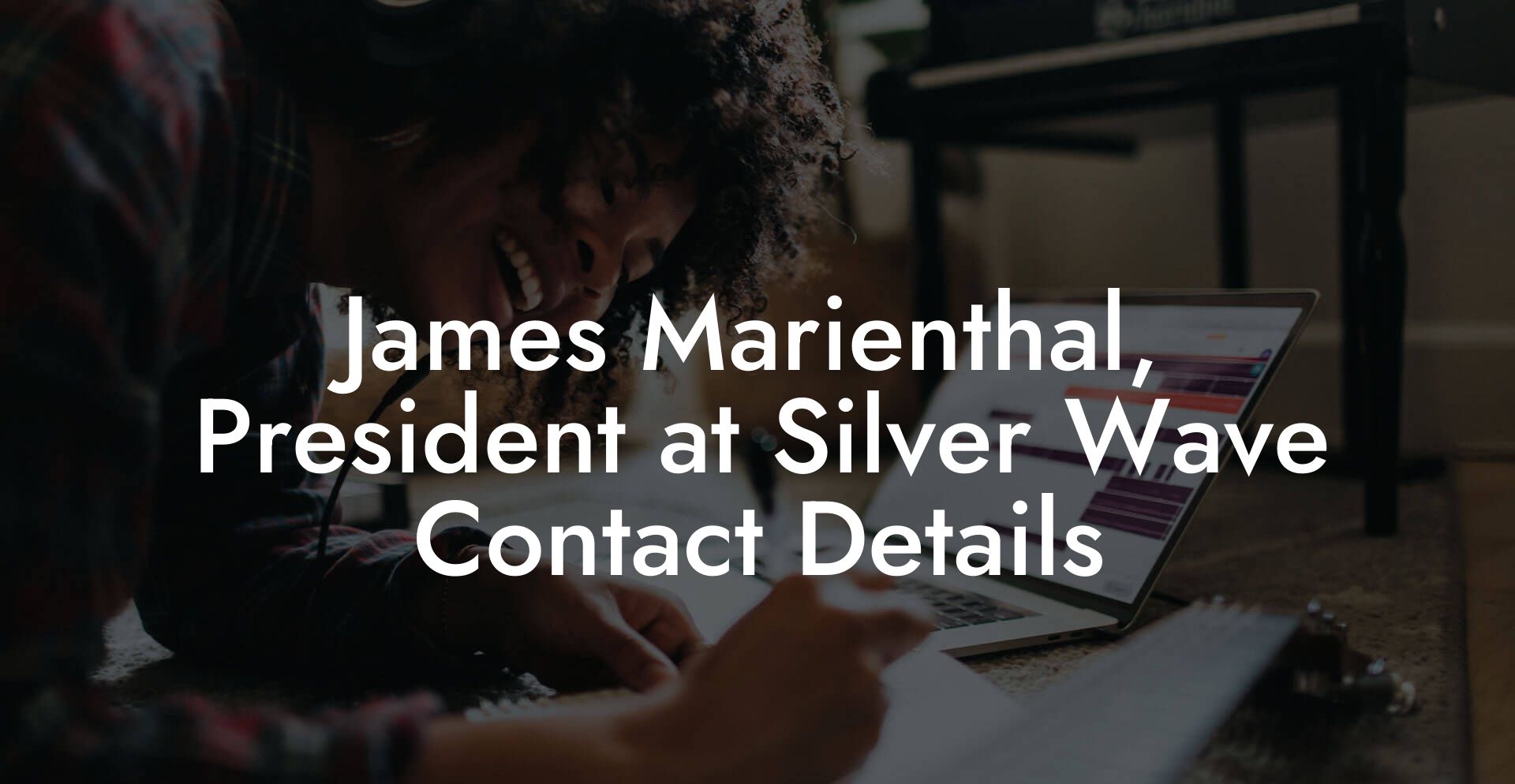 James Marienthal, President at Silver Wave Contact Details